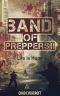 [Band of Preppers 01] • Life Is Hope